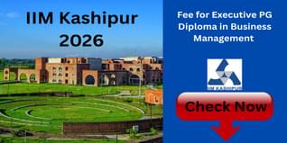 IIM Kashipur Releases 2026 Fee for Executive PG Diploma in Business Management stands at INR 4.5 Lakhs